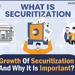 Securitization क्या है – प्रतिभूतिकरण का विकास और यह महत्वपूर्ण क्यों है?