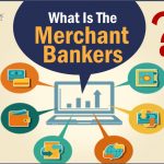 Merchant Banker कौन हैं ? मर्चेंट बैंकर कौन कौन से कार्य करते हैं ?
