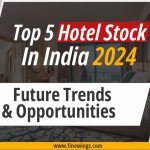 Top 5 Hotel Stocks In Hindi 2024