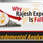 राजेश एक्सपोर्ट्स क्यों गिर रही है | मौलिक विश्लेषण