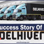 Delhivery की सफलता की कहानी: India’s Logistics Unicorn