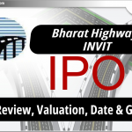 Bharat Highways InvIT IPO: जानिए Valuation, GMP और Date