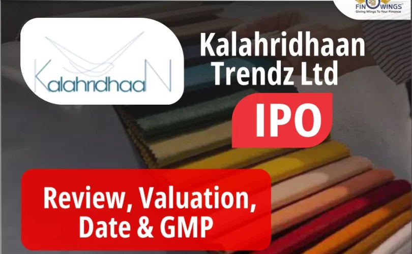 Kalahridhaan Trendz Ltd IPO