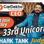 CarDekho के CEO Amit Jain की कहानी: 33वां यूनिकॉर्न: Shark Tank जज