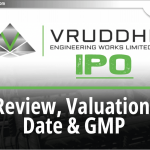 Vruddhi Engineering Works IPO: जानिए Valuation, GMP और Date