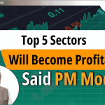 Top 5 Sectors बनेंगे मुनाफे में: PM Modi की Stocks  Advice