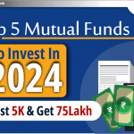 2024 में निवेश के लिए Top 5 Mutual Funds SIP: 5000 से बनाये 75 लाख