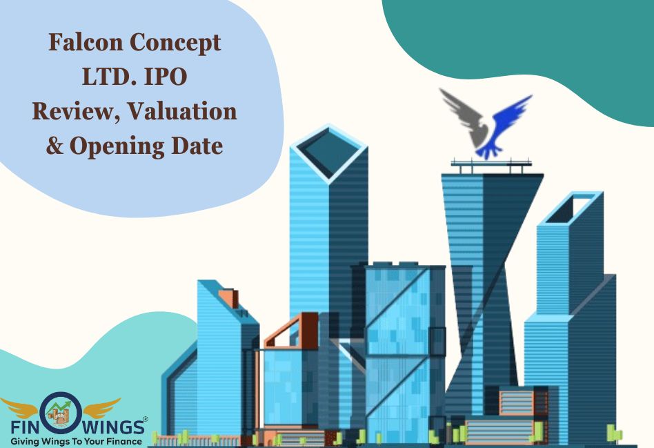 Faalcon Concepts Ltd. IPO: जानिए Review, Valuation, Date