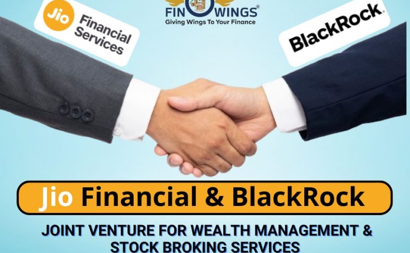 Jio Financials-BlackRock JV for Wealth Management Services