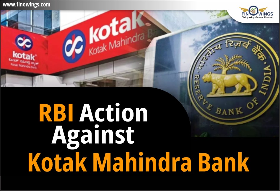 Kotak Mahindra Bank के खिलाफ RBI's ने कड़ी कार्रवाई की है