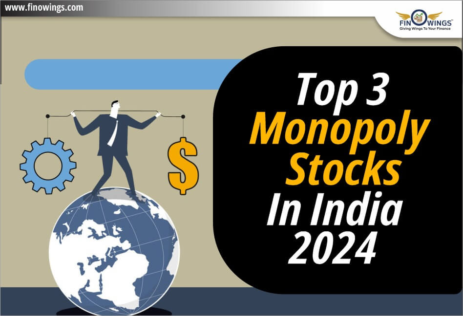 Top 3 Monopoly stocks 2024 में भारत में निवेश के लिए