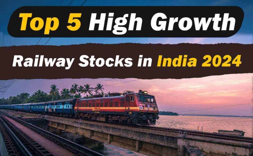 Top 5 High Growth Railway Stocks