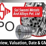 Sai Swami Metals & Alloys IPO: जानिए Review, Valuation, Date और GMP