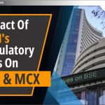 BSE & MCX पर SEBI के Regulatory Fees का प्रभाव