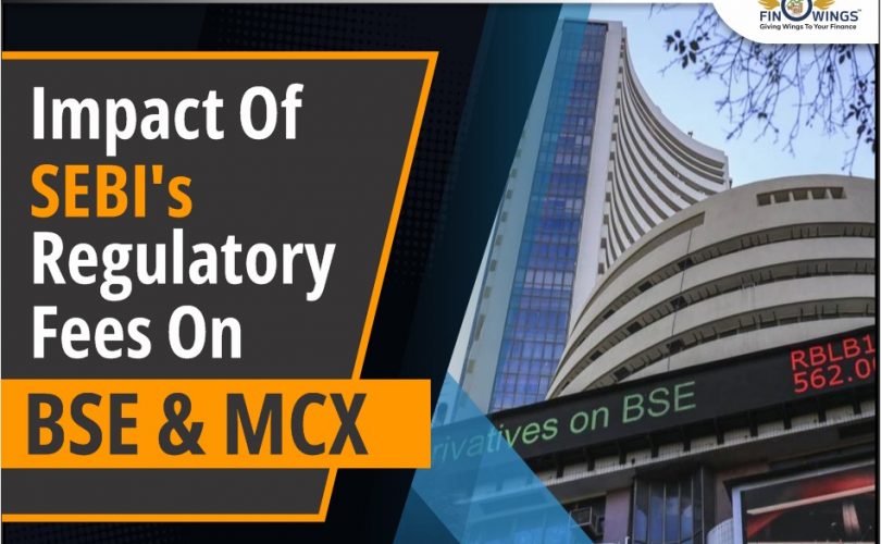 Impact of SEBI's Regulatory Fees on BSE & MCX