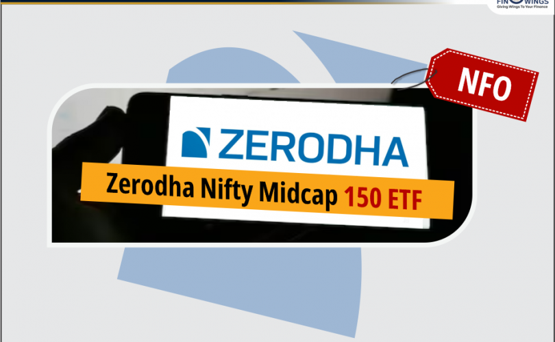 Zerodha Nifty Midcap 150 ETF NFO