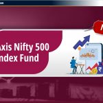 Axis Nifty 500 Index Fund NFO: Review, Date & NAV- Hindi