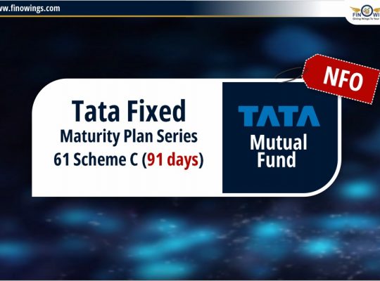 Tata Fixed Maturity Plan Series 61 Scheme C (91 days) NFO