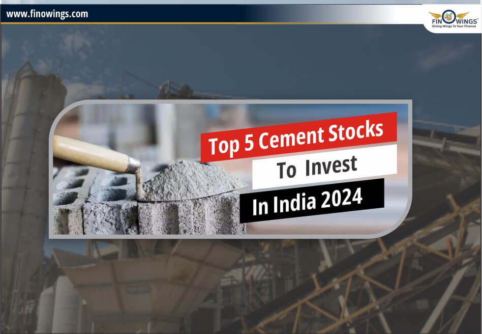 Top 5 Cement Stocks 2024 में भारत में निवेश के लिए