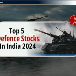 भारत में Top 5 Defence Stocks 2024: मात्र 25 रुपये से निवेश करें