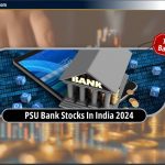 भारत में निवेश करने के लिए Top 5 PSU Bank Stocks 2024