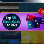Top SBI Credit Cards for 2024: विशेषताएं और लाभ