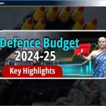 Defense Budget 2024-25: मुख्य विशेषताएं