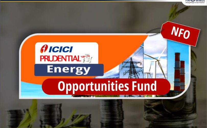 ICICI Prudential Energy Opportunities Fund NFO