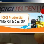 ICICI Prudential Nifty Oil & Gas ETF NFO: Review & NAV – Hindi