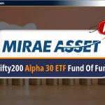 Mirae Asset Nifty200 Alpha 30 ETF Fund of Fund NFO: NAV – Hindi