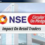 Pledge के लिए NSE का नया नियम: जानिए Retail Trader पर इसका प्रभाव