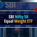 SBI Nifty 50 Equal Weight ETF NFO: Review, Date & NAV – Hindi