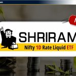 Shriram Nifty 1D Rate Liquid ETF NFO: जानिये Review, Date & NAV