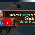 जानिए भारत के Telecom Sector पर बजट 2024 का प्रभाव