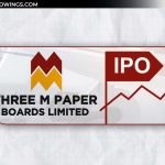 Three M Paper Boards Ltd IPO: जानिए Review, Valuation, Date & GMP