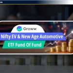 Groww Nifty EV & New Age Automotive ETF FOF NFO: NAV– Hindi