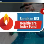 Bandhan BSE Healthcare Index Fund NFO: Review & NAV – Hindi