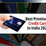 भारत में 2024 के लिए Best Premium Credit Cards