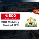 ECO Mobility IPO: जानिए Review, Valuation, Date & GMP