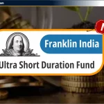 Franklin India Ultra Short Duration Fund NFO: Review & NAV–Hindi