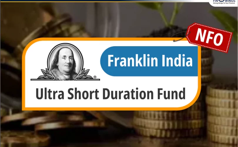 Franklin India Ultra Short Duration Fund NFO