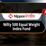 Nippon India Nifty 500 Equal Weight Index Fund NFO: NAV – Hindi