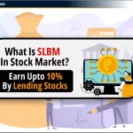 What is SLBM in Stock Market? Stocks Lending से 10% तक कमाएँ