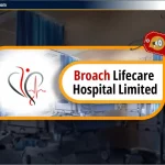 Broach Lifecare Hospital Ltd IPO: जानिए Review, Valuation & GMP