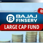 Bajaj Finserv Large Cap Fund NFO: Review, Date & NAV – Hindi