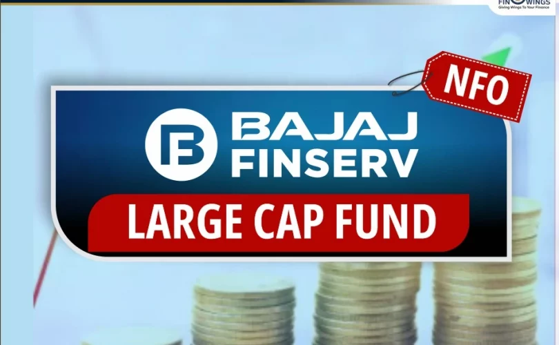 Bajaj Finserv Large Cap Fund NFO