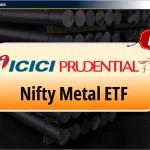 ICICI Prudential Nifty Metal ETF NFO: Review, Date & NAV – Hindi