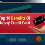 भारत में Rupay Credit Card 2024 के Top 10 लाभ