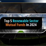 2024 में भारत के Top Renewable Energy Sector Mutual Funds