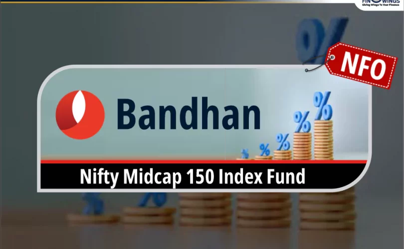 Bandhan Nifty Midcap 150 Index Fund